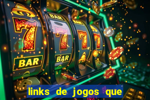 links de jogos que ganha dinheiro